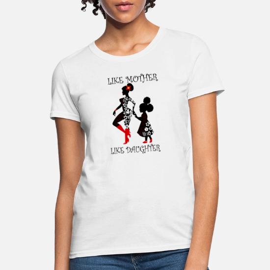 Like mother like daughter' Women's T 
